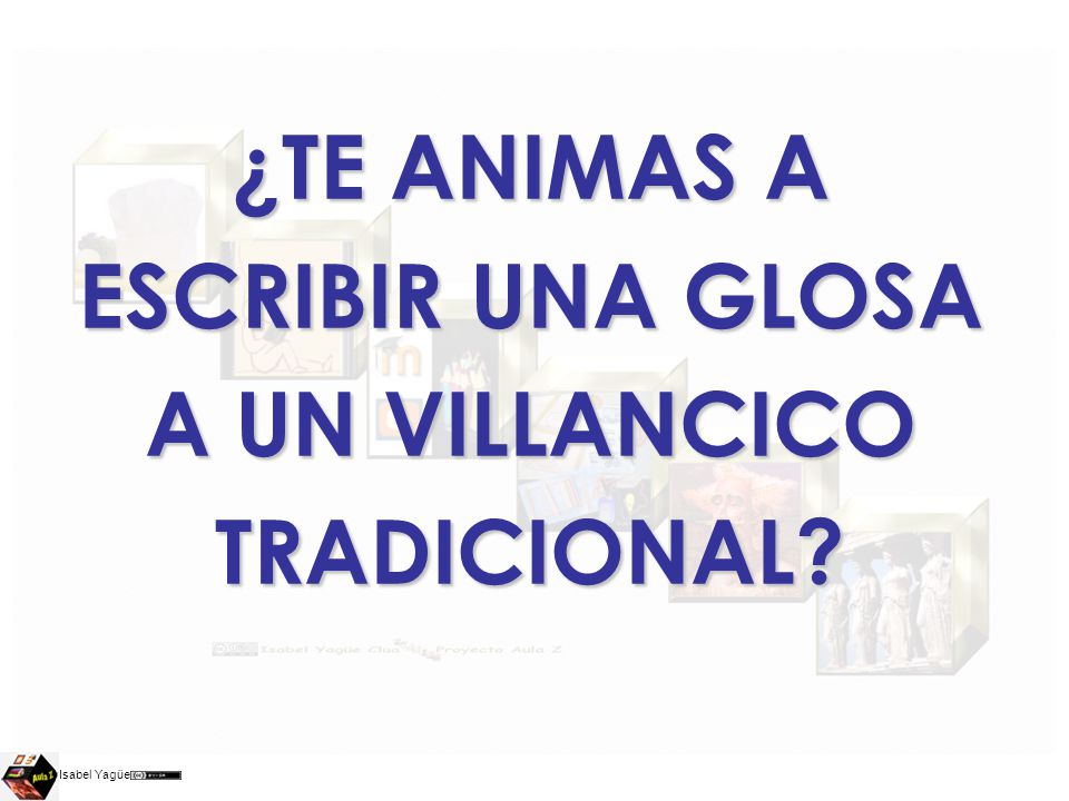 ¿TE ANIMAS A ESCRIBIR UNA GLOSA A UN VILLANCICO TRADICIONAL