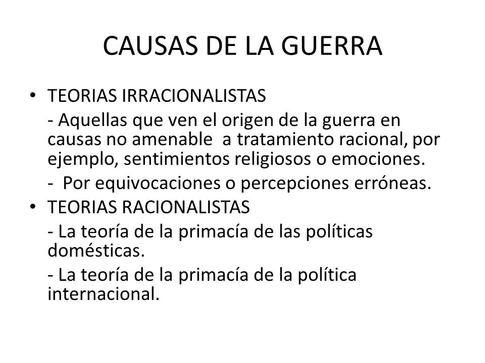 CAUSAS DE LA GUERRA TEORIAS IRRACIONALISTAS