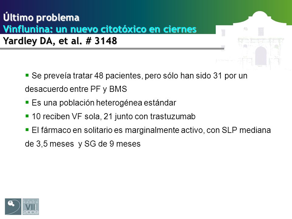 Vinflunina: un nuevo citotóxico en ciernes Yardley DA, et al. # 3148