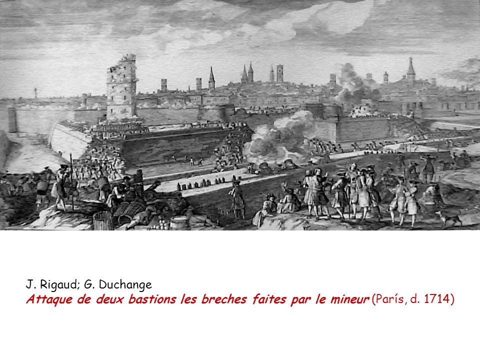 J. Rigaud; G. Duchange Attaque de deux bastions les breches faites par le mineur (París, d. 1714) 8