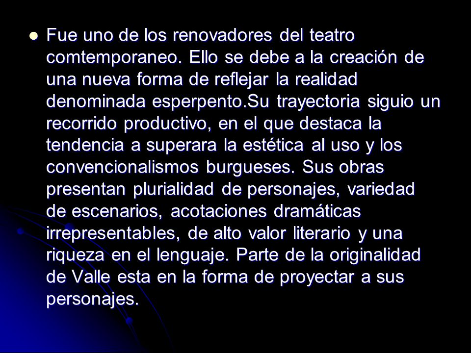 Fue uno de los renovadores del teatro comtemporaneo