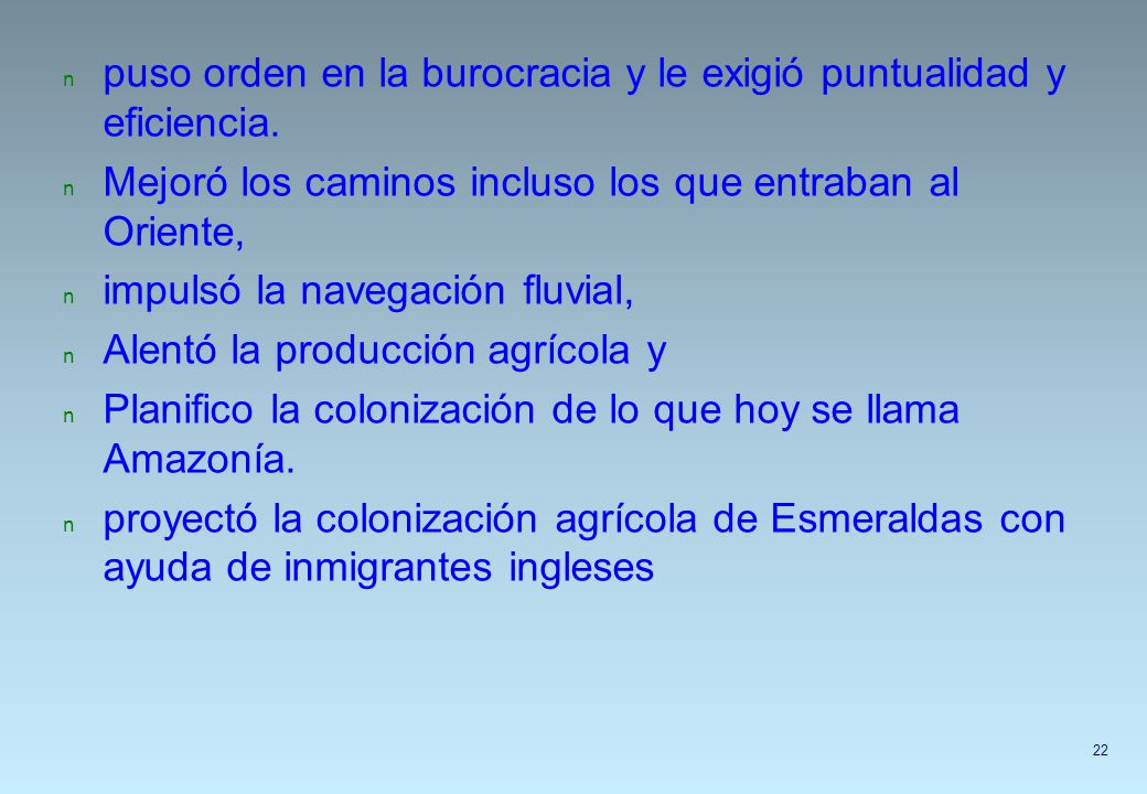 puso orden en la burocracia y le exigió puntualidad y eficiencia.