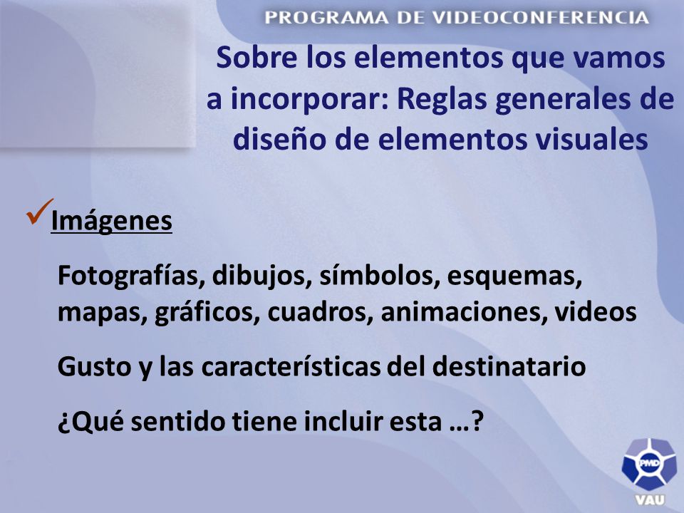 Sobre los elementos que vamos a incorporar: Reglas generales de diseño de elementos visuales