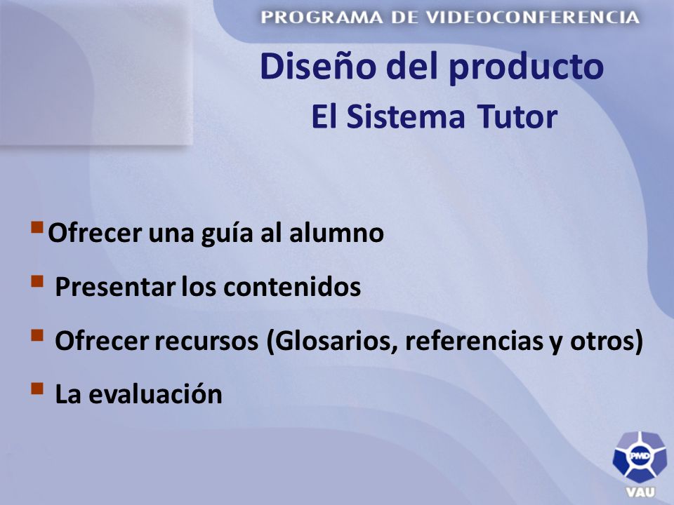 Diseño del producto El Sistema Tutor Ofrecer una guía al alumno