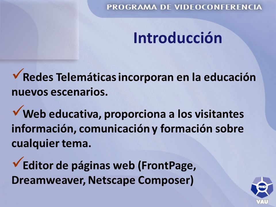 Introducción Redes Telemáticas incorporan en la educación nuevos escenarios.