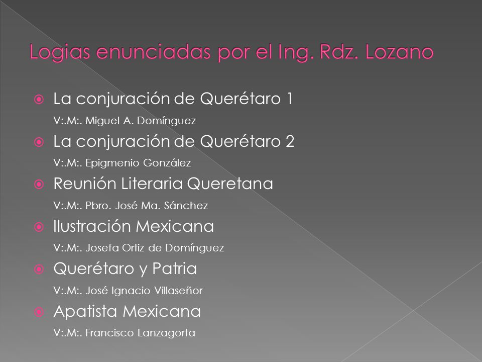 Logias enunciadas por el Ing. Rdz. Lozano