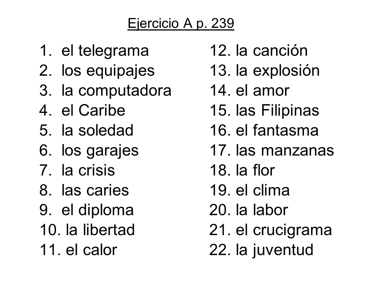 el telegrama la canción los equipajes la explosión la computadora