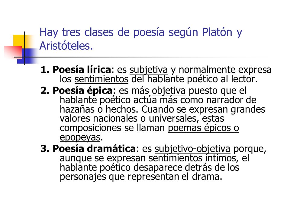 Hay tres clases de poesía según Platón y Aristóteles.