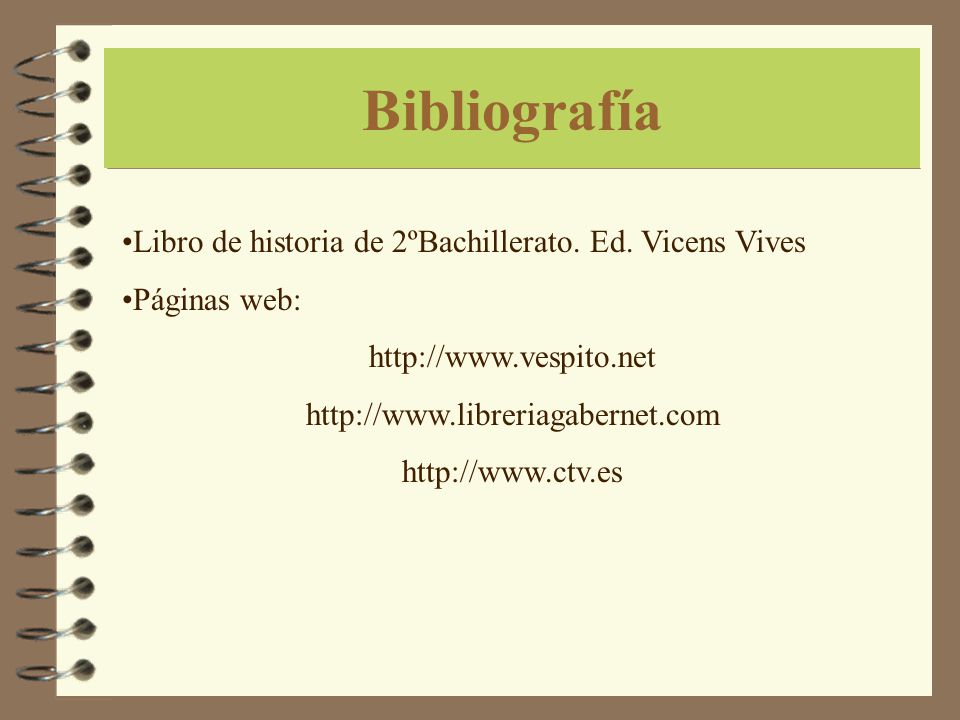 Bibliografía Libro de historia de 2ºBachillerato. Ed. Vicens Vives