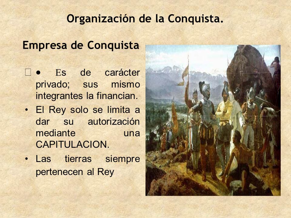 Organización de la Conquista.