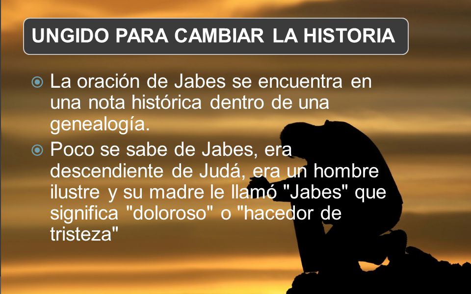 CAMBIA TU HISTORIA (La oración de Jabes) - ppt video online descargar