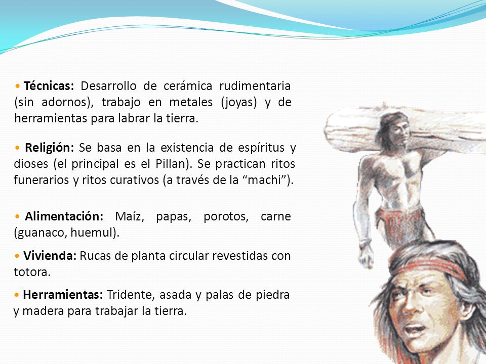 Técnicas: Desarrollo de cerámica rudimentaria (sin adornos), trabajo en metales (joyas) y de herramientas para labrar la tierra.