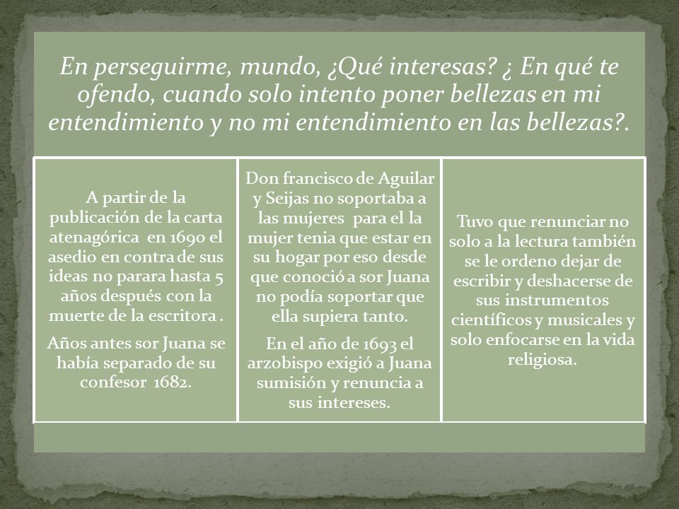 Años antes sor Juana se había separado de su confesor 1682.