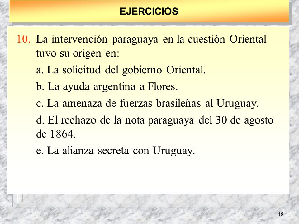 La intervención paraguaya en la cuestión Oriental tuvo su origen en: