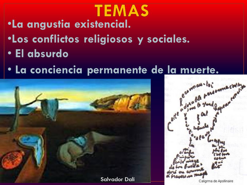 TEMAS La angustia existencial. Los conflictos religiosos y sociales.