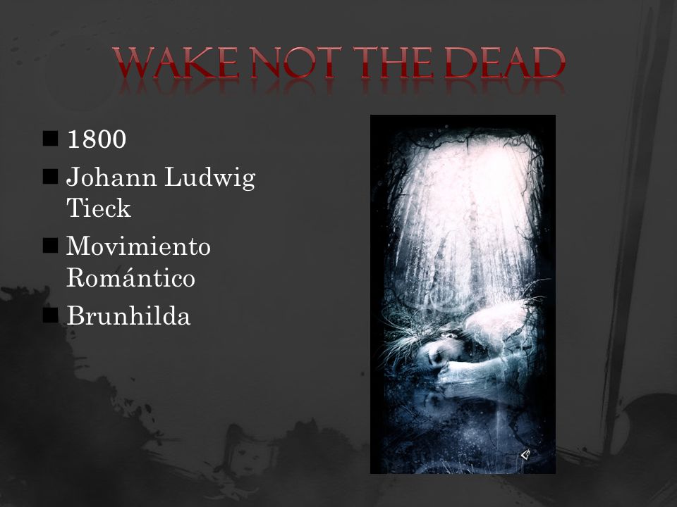Wake Not the Dead 1800 Johann Ludwig Tieck Movimiento Romántico