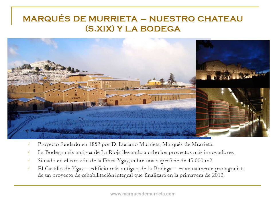 MARQUÉS DE MURRIETA – NUESTRO CHATEAU (S.XIX) Y LA BODEGA