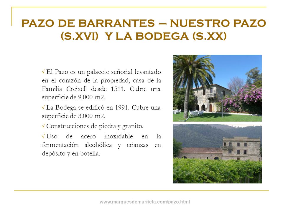 PAZO DE BARRANTES – NUESTRO PAZO (S.XVI) Y LA BODEGA (S.XX)