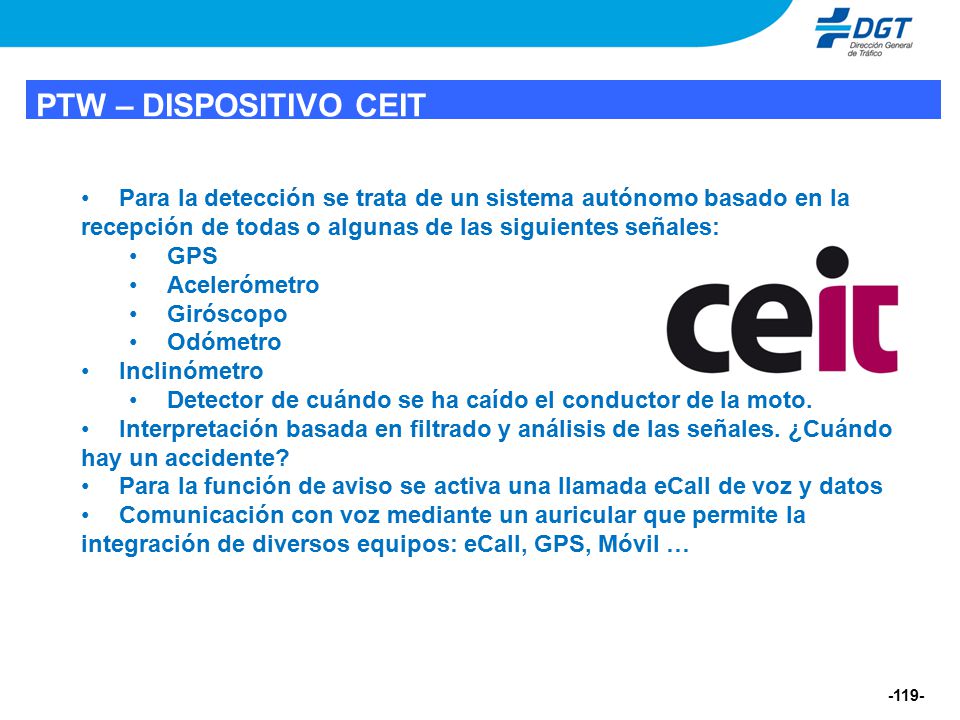 PTW – DISPOSITIVO CEIT Para la detección se trata de un sistema autónomo basado en la recepción de todas o algunas de las siguientes señales: