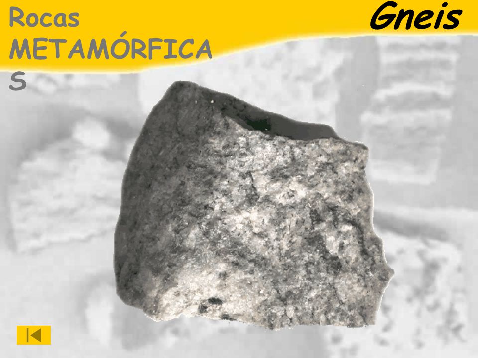 Gneis Rocas METAMÓRFICAS
