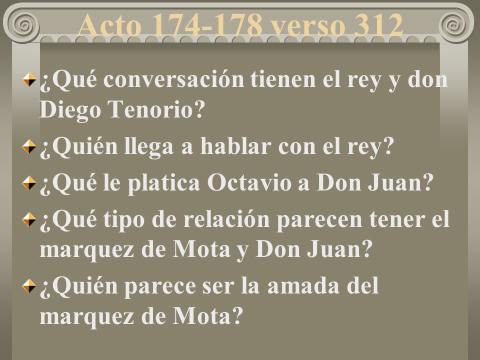 Acto verso 312 ¿Qué conversación tienen el rey y don Diego Tenorio ¿Quién llega a hablar con el rey