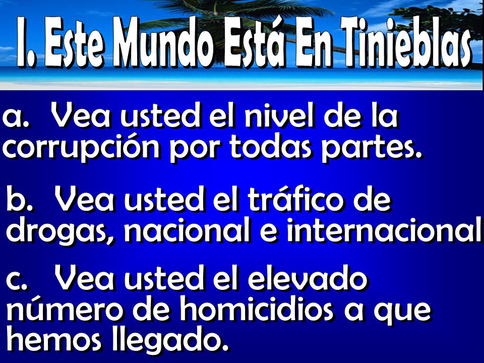 I. Este Mundo Está En Tinieblas