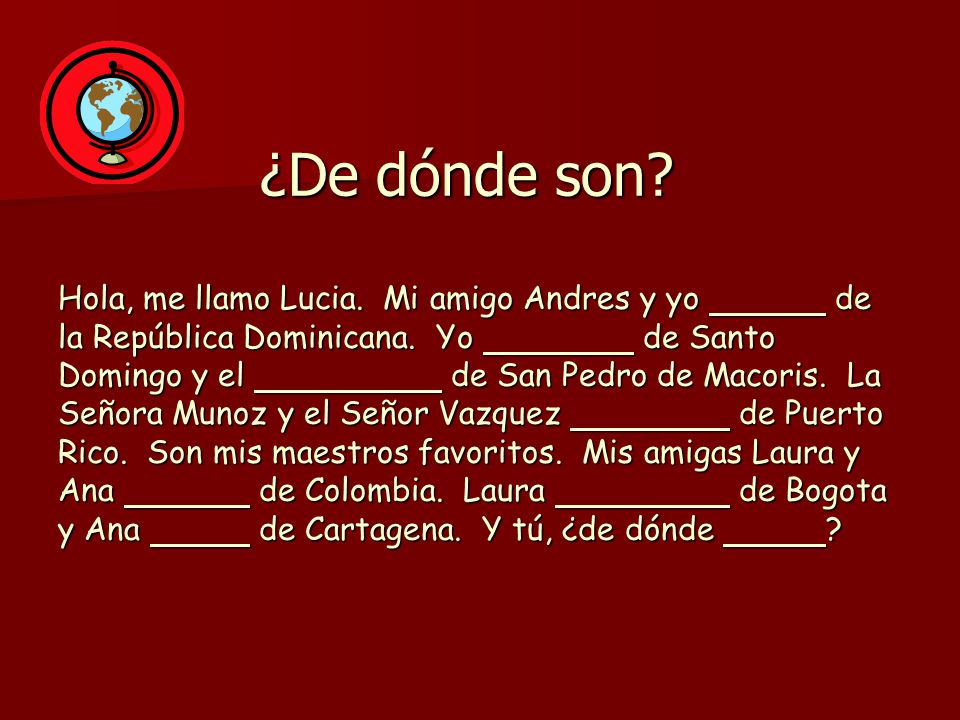 ¿De dónde son. Hola, me llamo Lucia. Mi amigo Andres y yo