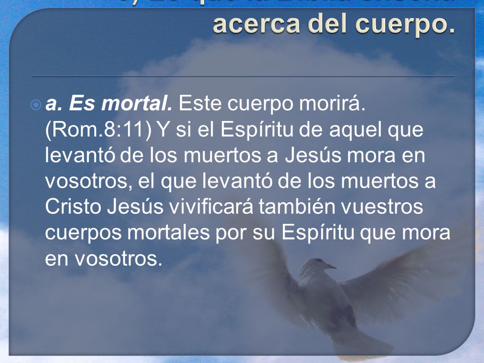6) Lo que la Biblia enseña acerca del cuerpo.