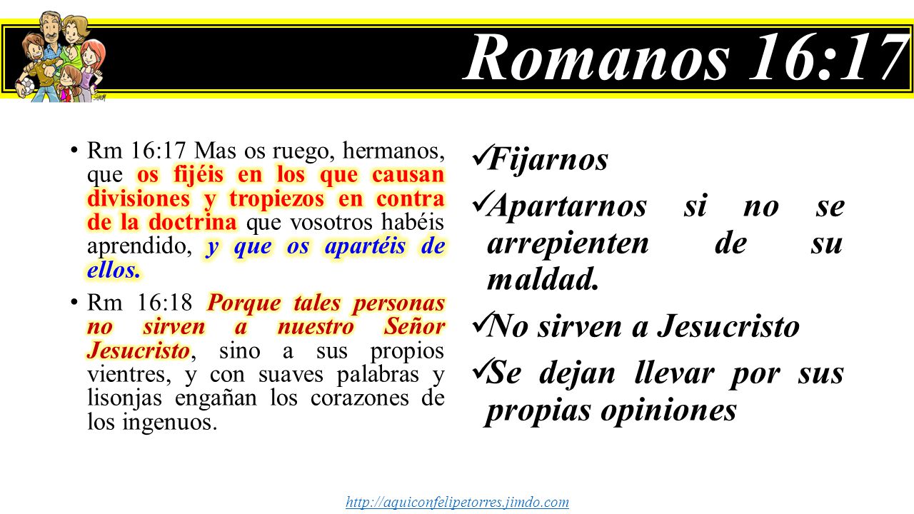 Romanos 16:17 Fijarnos Apartarnos si no se arrepienten de su maldad.