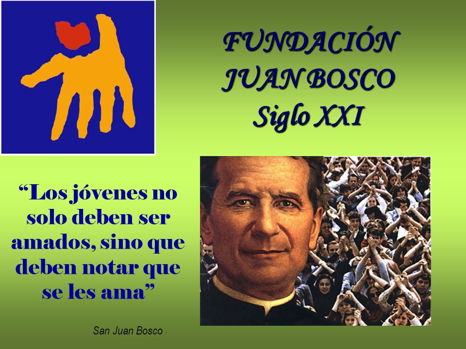 FUNDACIÓN JUAN BOSCO Siglo XXI