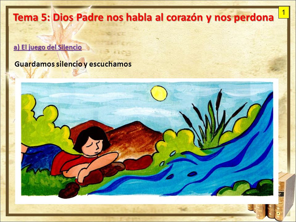 Tema 5: Dios Padre nos habla al corazón y nos perdona