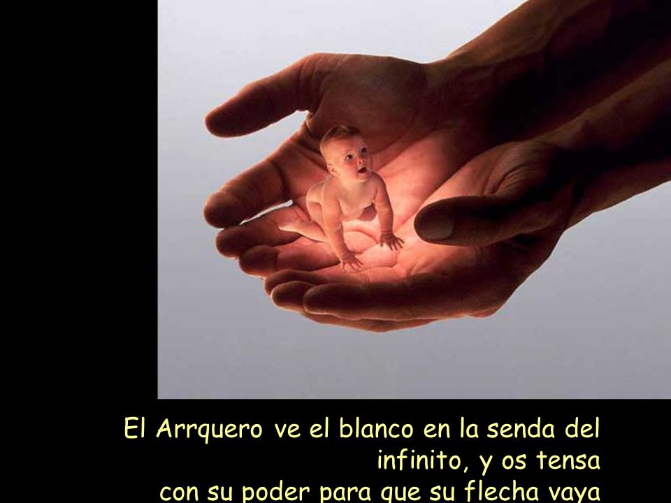 El Arrquero ve el blanco en la senda del infinito, y os tensa con su poder para que su flecha vaya veloz y lejana.