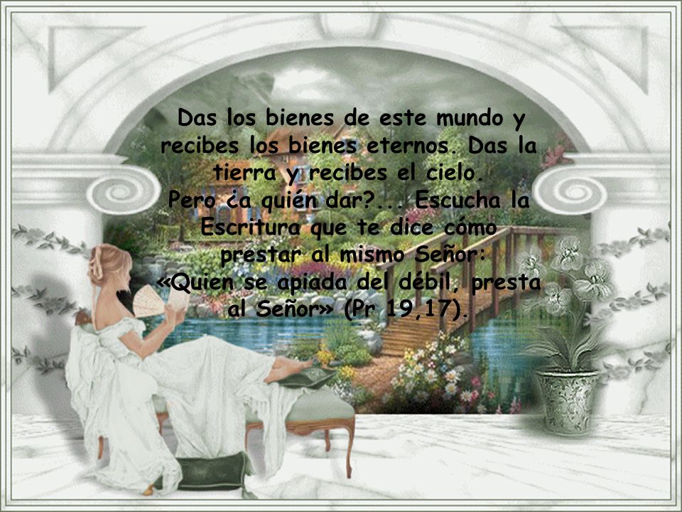 Pero ¿a quién dar ... Escucha la Escritura que te dice cómo