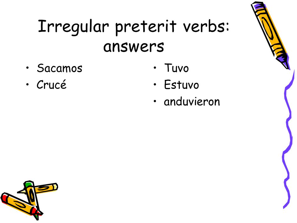 Irregular preterit verbs: answers