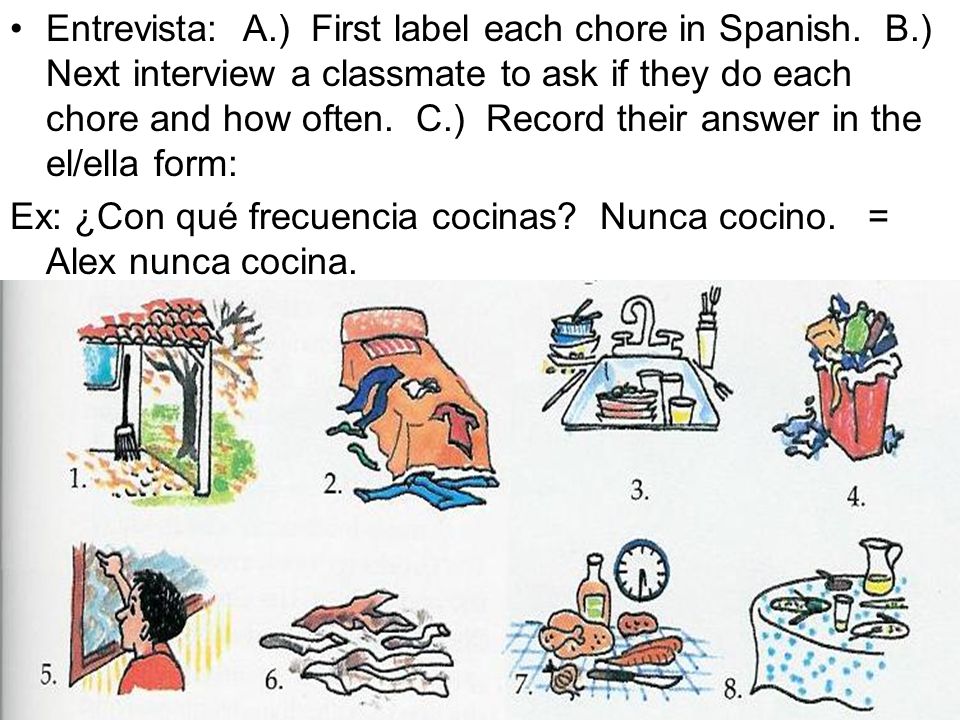 Entrevista: A. ) First label each chore in Spanish. B