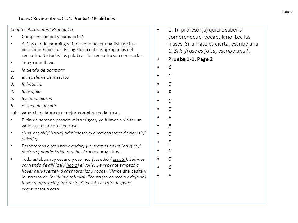 Lunes Lunes >Review of voc. Ch. 1: Prueba 1-1Realidades. Chapter Assessment Prueba 1:1. Comprensión del vocabulario 1.