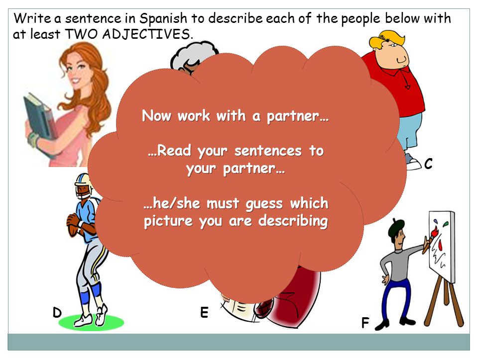 Now work with a partner… …Read your sentences to your partner…