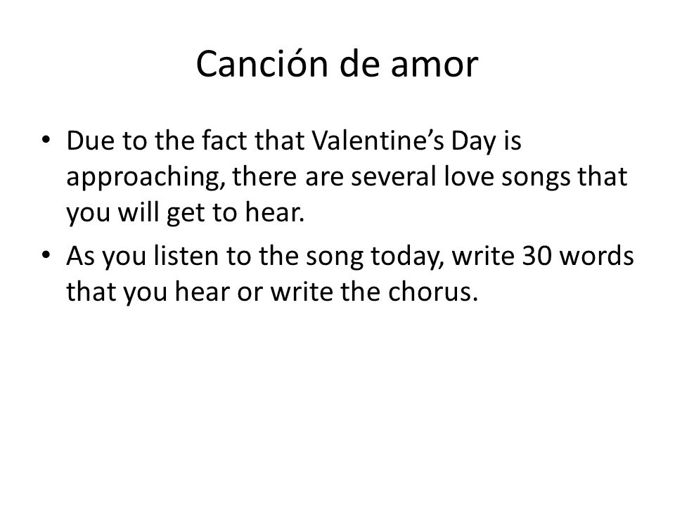 Canción de amor Due to the fact that Valentine’s Day is approaching, there are several love songs that you will get to hear.