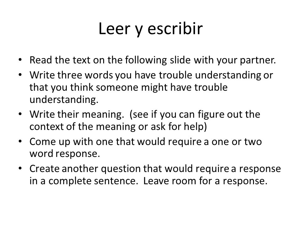 Leer y escribir Read the text on the following slide with your partner.