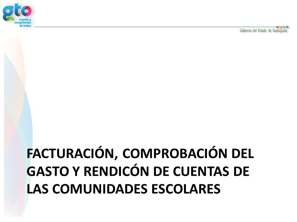 FACTURACIÓN, COMPROBACIÓN DEL GASTO Y RENDICÓN DE CUENTAS DE LAS COMUNIDADES ESCOLARES