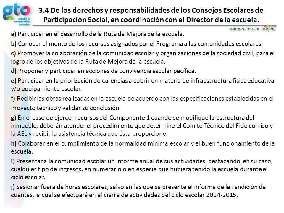 3.4 De los derechos y responsabilidades de los Consejos Escolares de Participación Social, en coordinación con el Director de la escuela.
