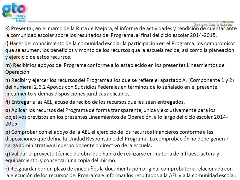 k) Presentar, en el marco de la Ruta de Mejora, el informe de actividades y rendición de cuentas ante la comunidad escolar sobre los resultados del Programa, al final del ciclo escolar