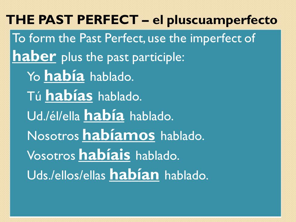 THE PAST PERFECT – el pluscuamperfecto