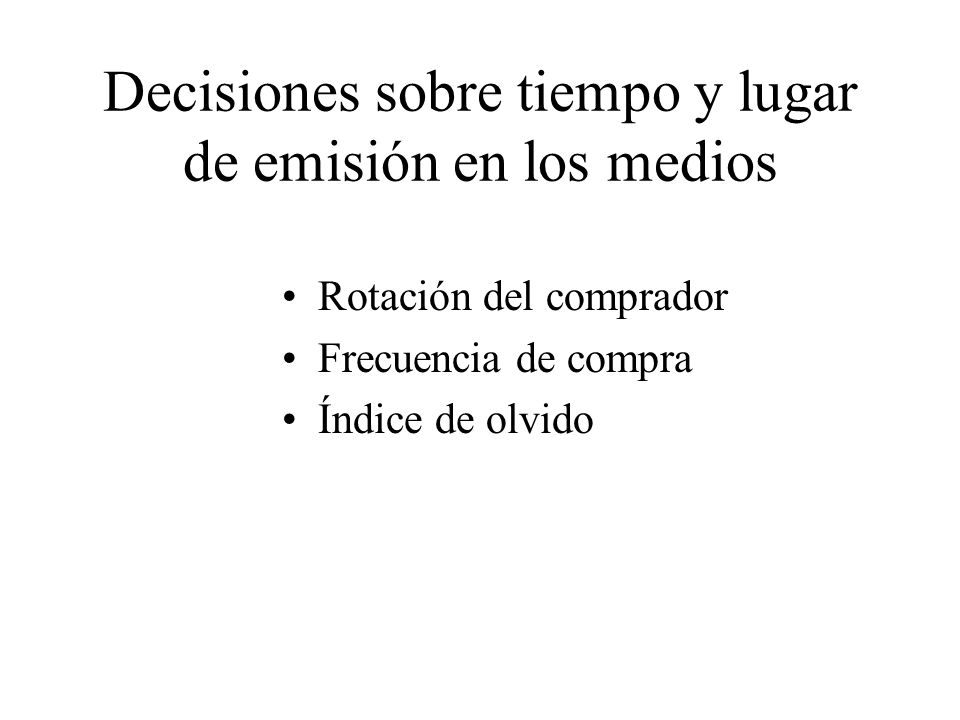 Decisiones sobre tiempo y lugar de emisión en los medios