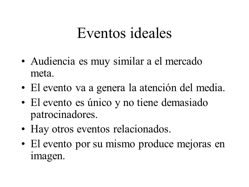 Eventos ideales Audiencia es muy similar a el mercado meta.