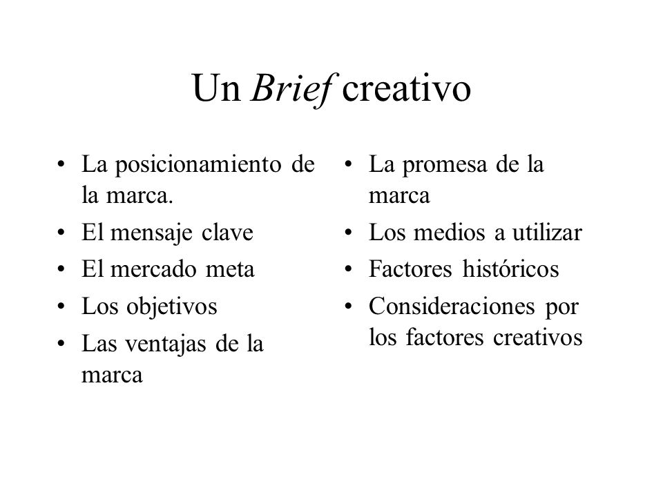 Un Brief creativo La posicionamiento de la marca. El mensaje clave