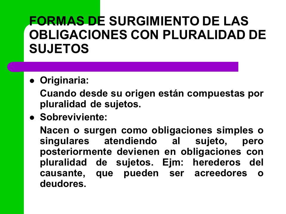 FORMAS DE SURGIMIENTO DE LAS OBLIGACIONES CON PLURALIDAD DE SUJETOS