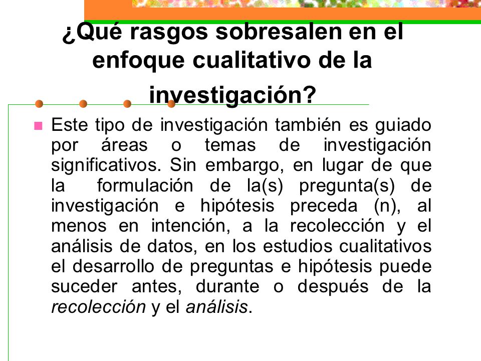 ¿Qué rasgos sobresalen en el enfoque cualitativo de la investigación
