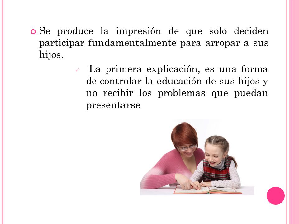 Se produce la impresión de que solo deciden participar fundamentalmente para arropar a sus hijos.