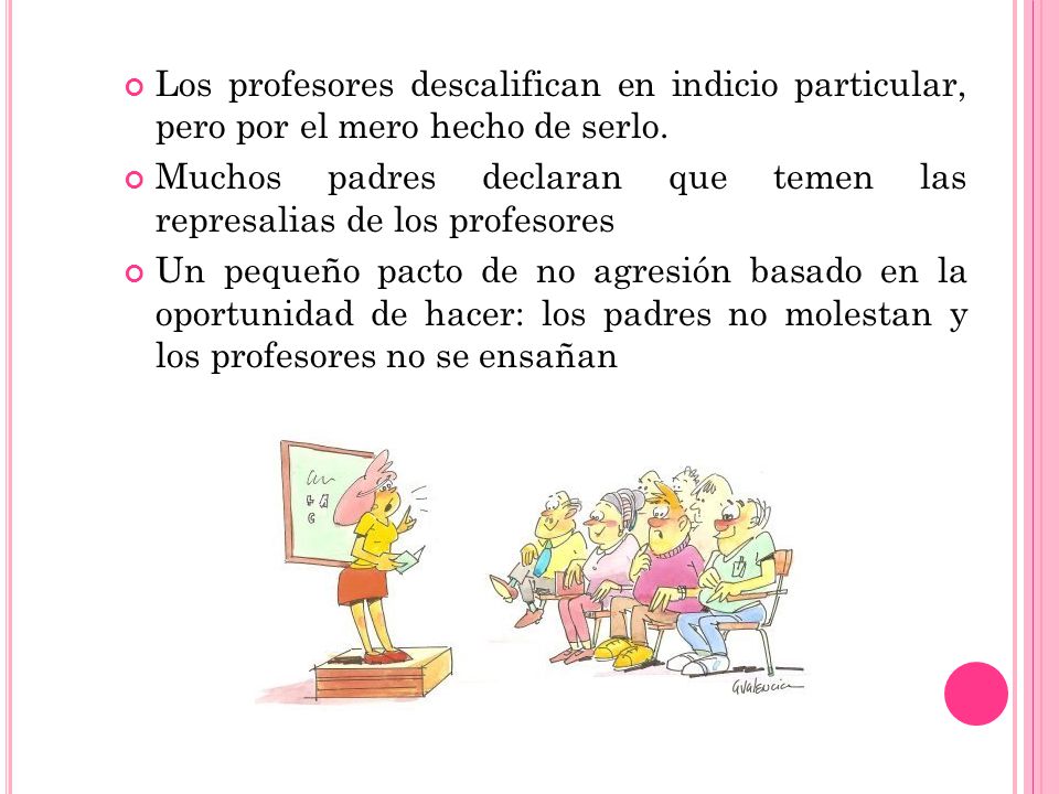 Los profesores descalifican en indicio particular, pero por el mero hecho de serlo.